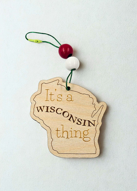 It's a Wisconsin Thing Ornament