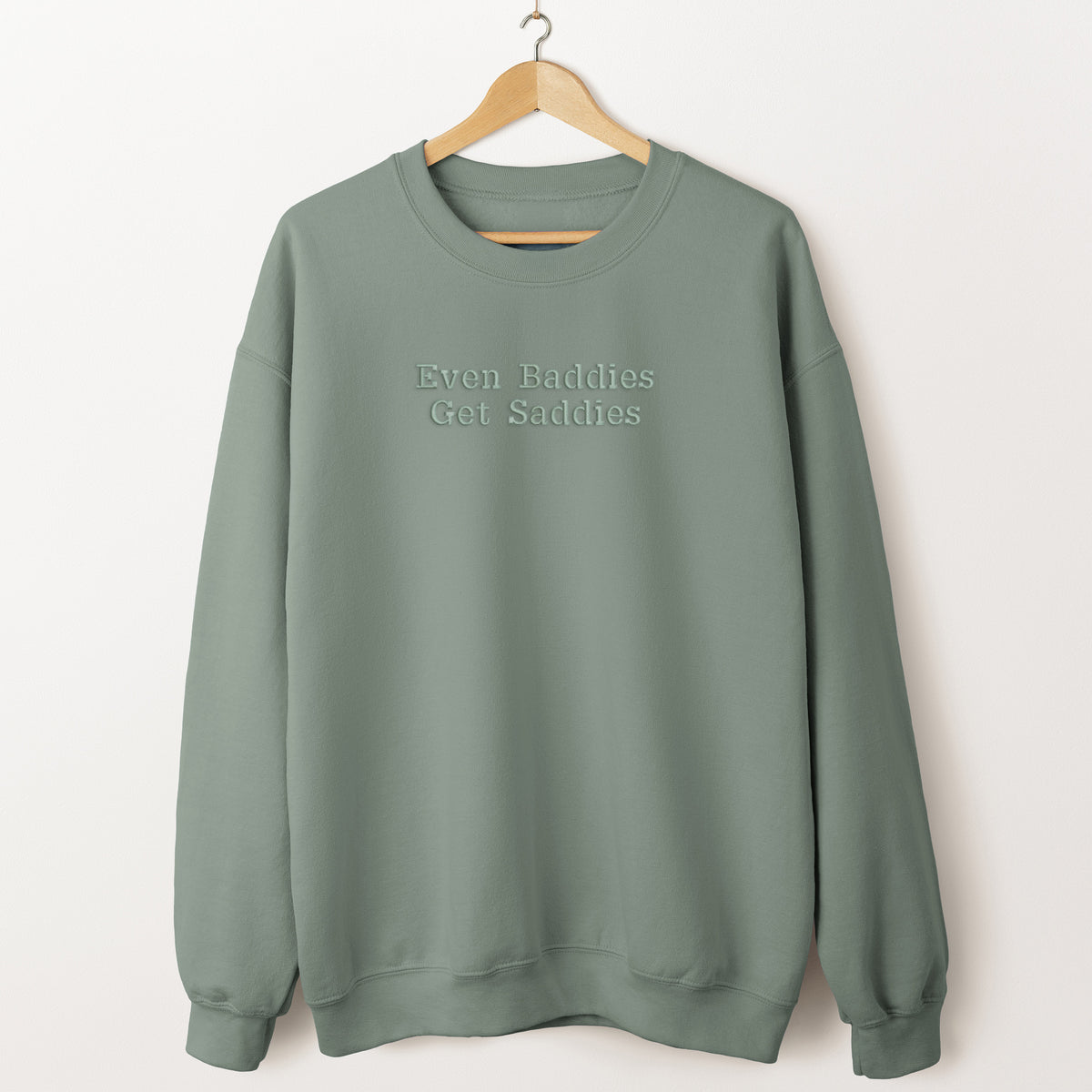 Even Baddies Get Saddies Embroidered Sweater